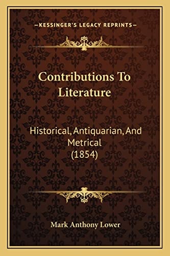 Contributions To Literature: Historical, Antiquarian, And Metrical (1854)