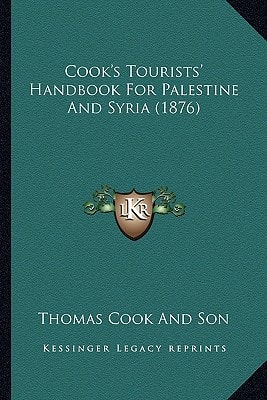 Cook's Tourists' Handbook For Palestine And Syria (1876)