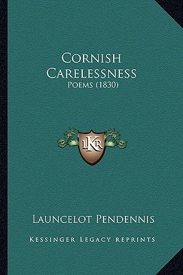 Cornish Carelessness: Poems (1830)