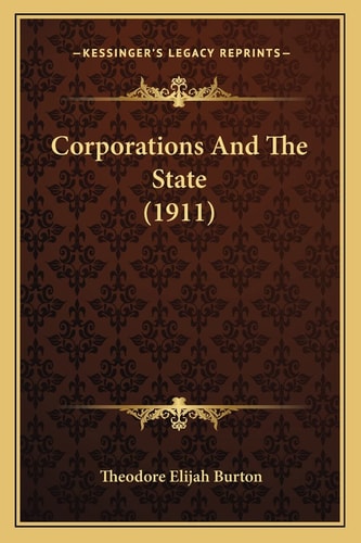 Corporations And The State (1911)