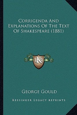 Corrigenda And Explanations Of The Text Of Shakespeare (1881)