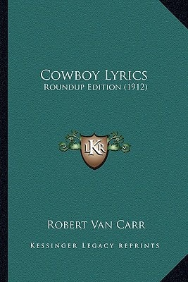 Cowboy Lyrics: Roundup Edition (1912)