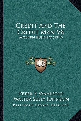 Credit And The Credit Man V8: Modern Business (1917)