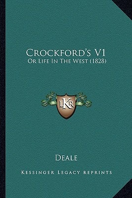 Crockford's V1: Or Life In The West (1828)