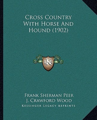Cross Country With Horse And Hound (1902)