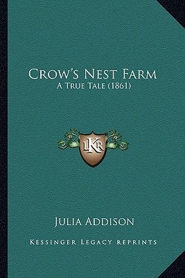 Crow's Nest Farm: A True Tale (1861)