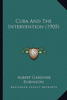 Cuba And The Intervention (1905)