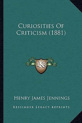 Curiosities Of Criticism (1881)