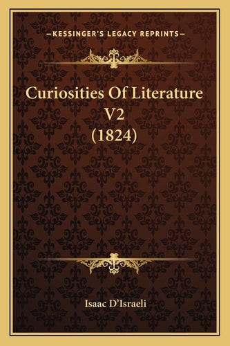 Curiosities Of Literature V2 (1824)