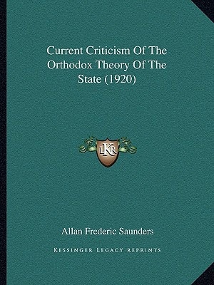 Current Criticism Of The Orthodox Theory Of The State (1920)