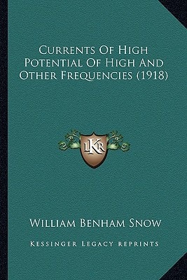 Currents Of High Potential Of High And Other Frequencies (1918)