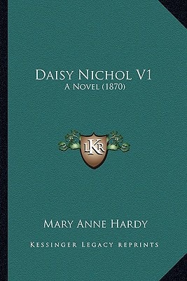 Daisy Nichol V1: A Novel (1870)