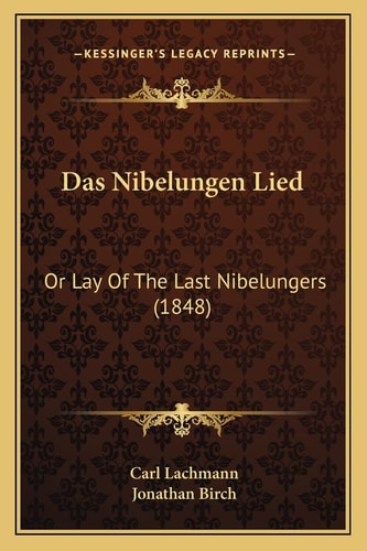 Das Nibelungen Lied: Or Lay Of The Last Nibelungers (1848)