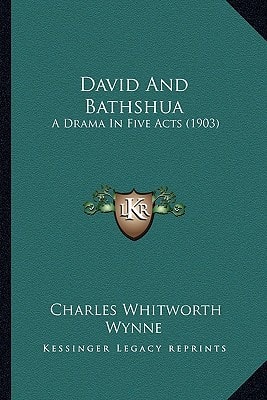 David And Bathshua: A Drama In Five Acts (1903)