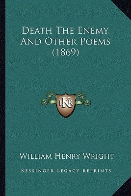 Death The Enemy, And Other Poems (1869)