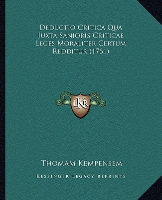 Deductio Critica Qua Juxta Sanioris Criticae Leges Moraliter Certum Redditur (1761)