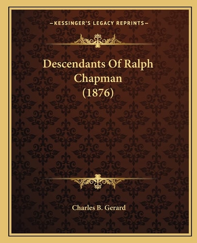 Descendants Of Ralph Chapman (1876)