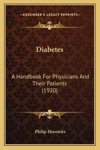 Diabetes: A Handbook For Physicians And Their Patients (1920)