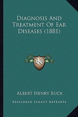 Diagnosis And Treatment Of Ear Diseases (1881)