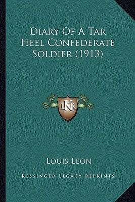 Diary Of A Tar Heel Confederate Soldier (1913)