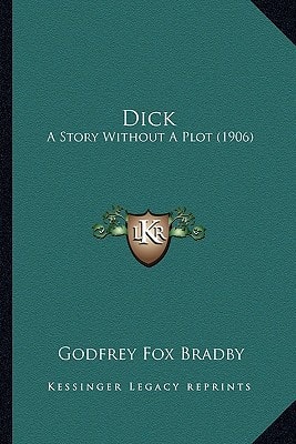 Dick: A Story Without A Plot (1906)