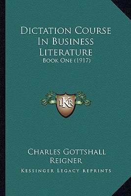 Dictation Course In Business Literature: Book One (1917)