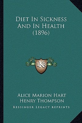 Diet In Sickness And In Health (1896)