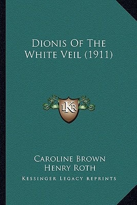 Dionis Of The White Veil (1911)