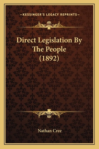 Direct Legislation By The People (1892)