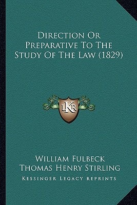 Direction Or Preparative To The Study Of The Law (1829)