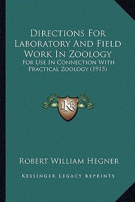 Directions For Laboratory And Field Work In Zoology: For Use In Connection With Practical Zoology (1915)