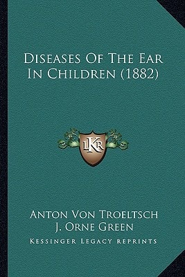 Diseases Of The Ear In Children (1882)