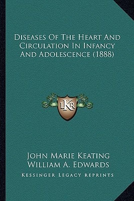 Diseases Of The Heart And Circulation In Infancy And Adolescence (1888)