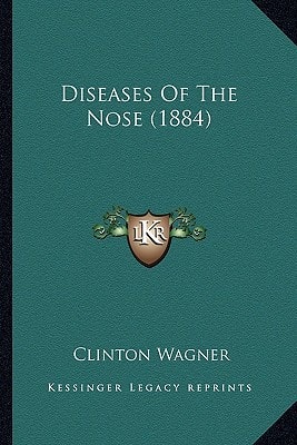 Diseases Of The Nose (1884)