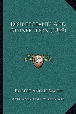Disinfectants And Disinfection (1869)