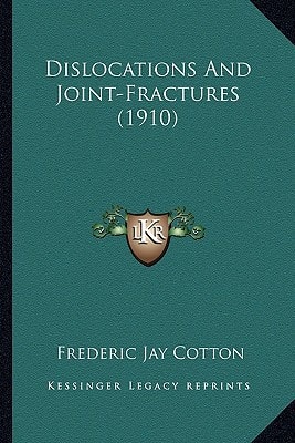 Dislocations And Joint-Fractures (1910)