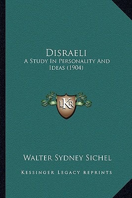 Disraeli: A Study In Personality And Ideas (1904)