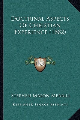 Doctrinal Aspects Of Christian Experience (1882)