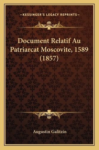 Document Relatif Au Patriarcat Moscovite, 1589 (1857)