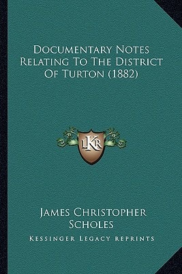 Documentary Notes Relating To The District Of Turton (1882)