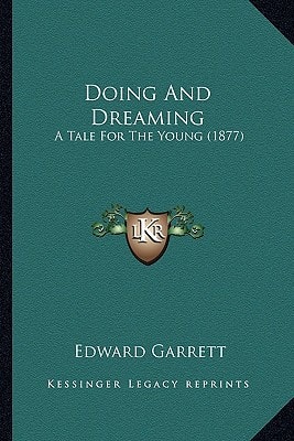 Doing And Dreaming: A Tale For The Young (1877)