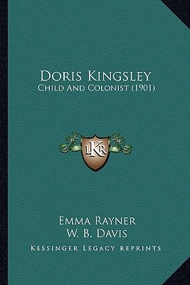 Doris Kingsley: Child And Colonist (1901)