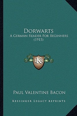 Dorwarts: A German Reader For Beginners (1915)
