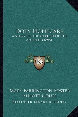 Doty Dontcare: A Story Of The Garden Of The Antilles (1895)