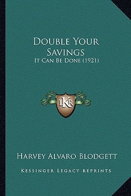 Double Your Savings: It Can Be Done (1921)