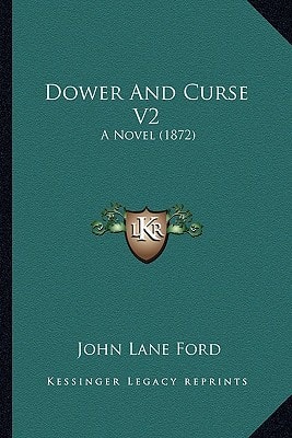 Dower And Curse V2: A Novel (1872)