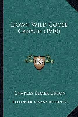 Down Wild Goose Canyon (1910)