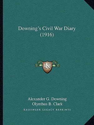 Downing's Civil War Diary (1916)
