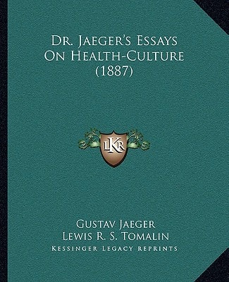 Dr. Jaeger's Essays On Health-Culture (1887)