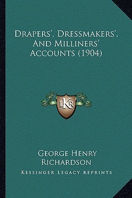 Drapers', Dressmakers', And Milliners' Accounts (1904)